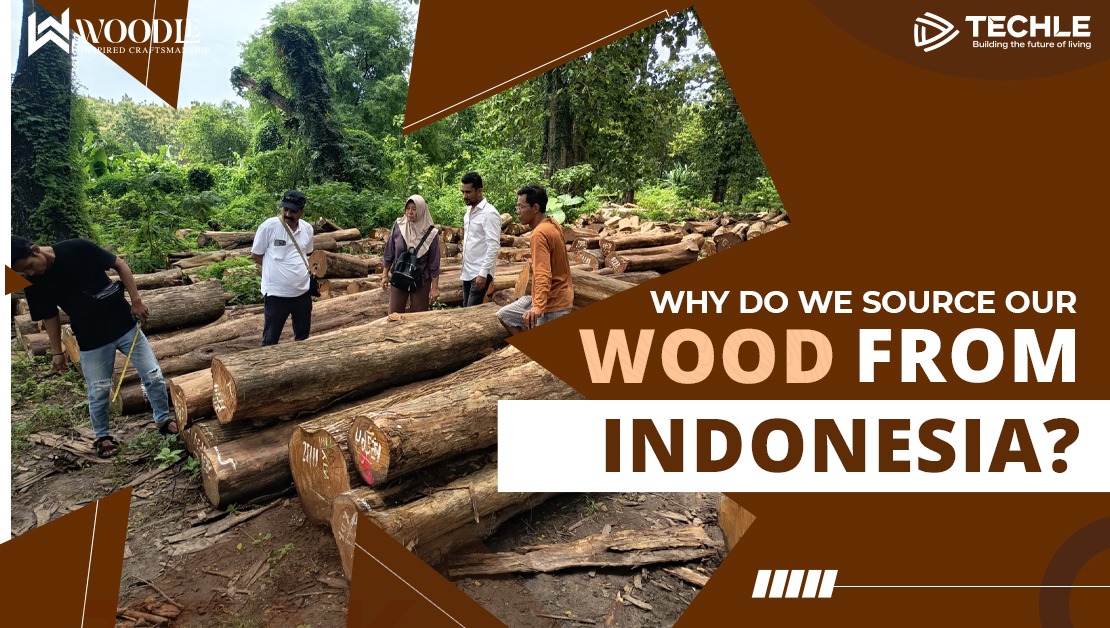 Why Do We Source Our Wood From Indonesia?